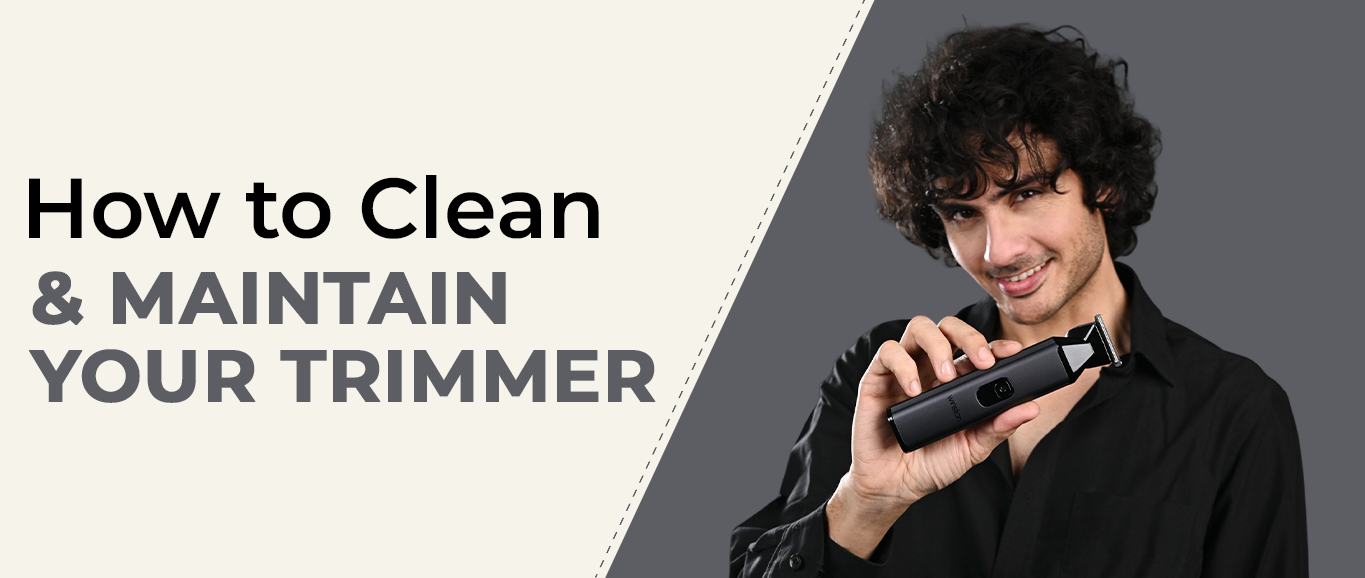 How to Clean & Maintain Your Trimmer