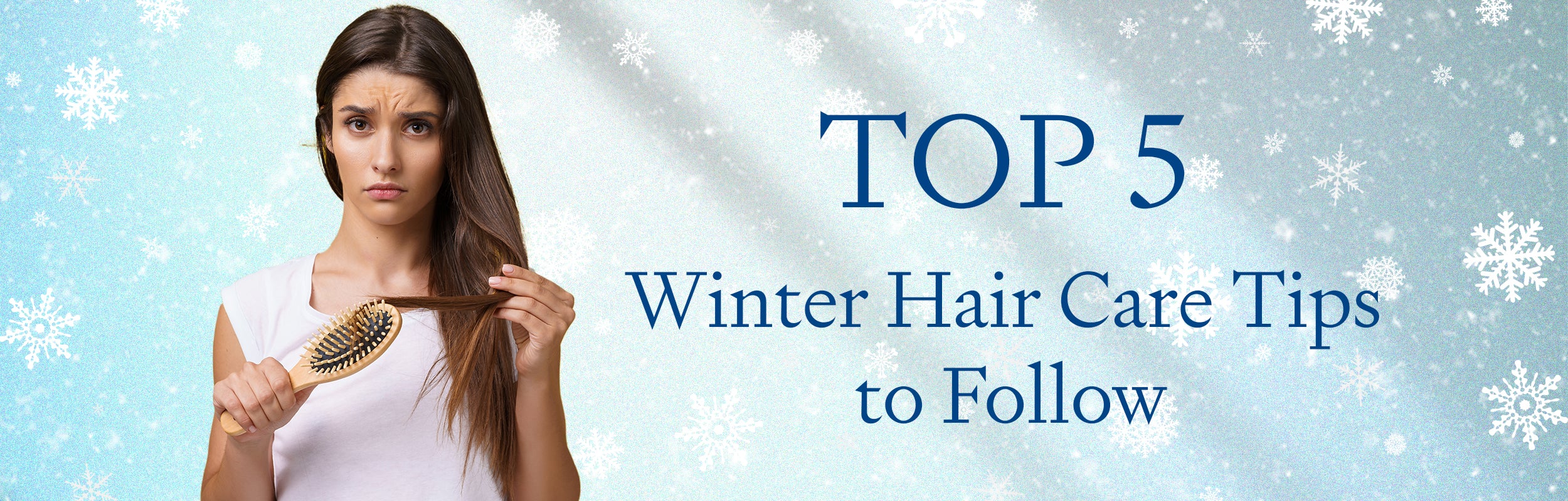 Top 5 Winter Hair Care Tips to Follow