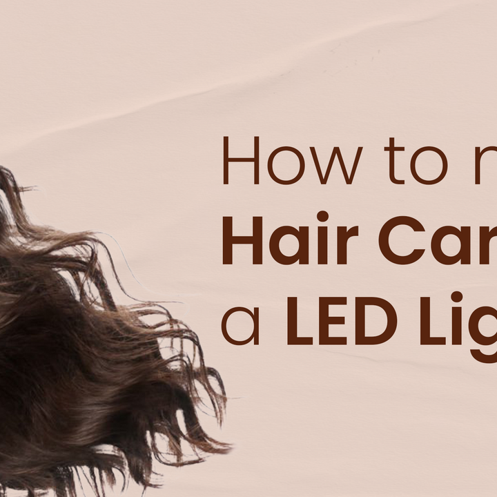 How to make a Hair Care Routine with LED light therapy?