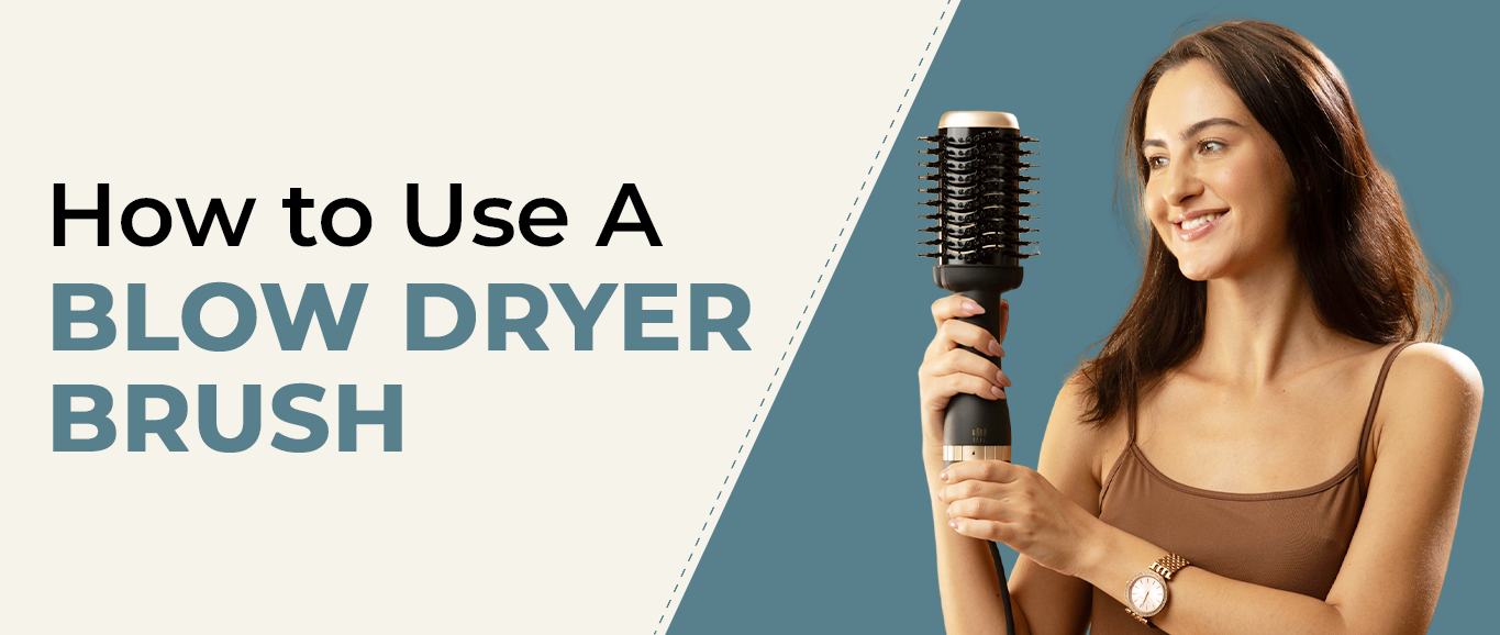How to Use a Blow Dryer Brush